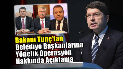 Adalet Bakanı Yılmaz Tunç, Antalya, Manavgat, Adana ve Adıyaman belediye