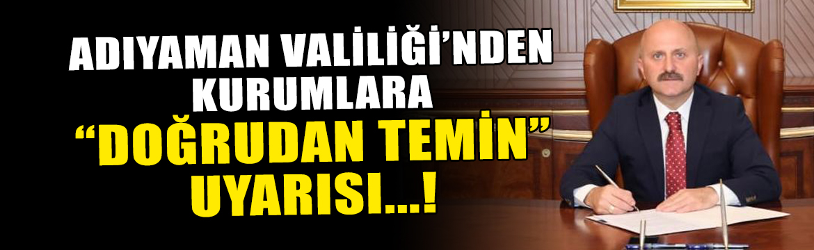 Adıyaman Valisi Osman Varol imzasıyla