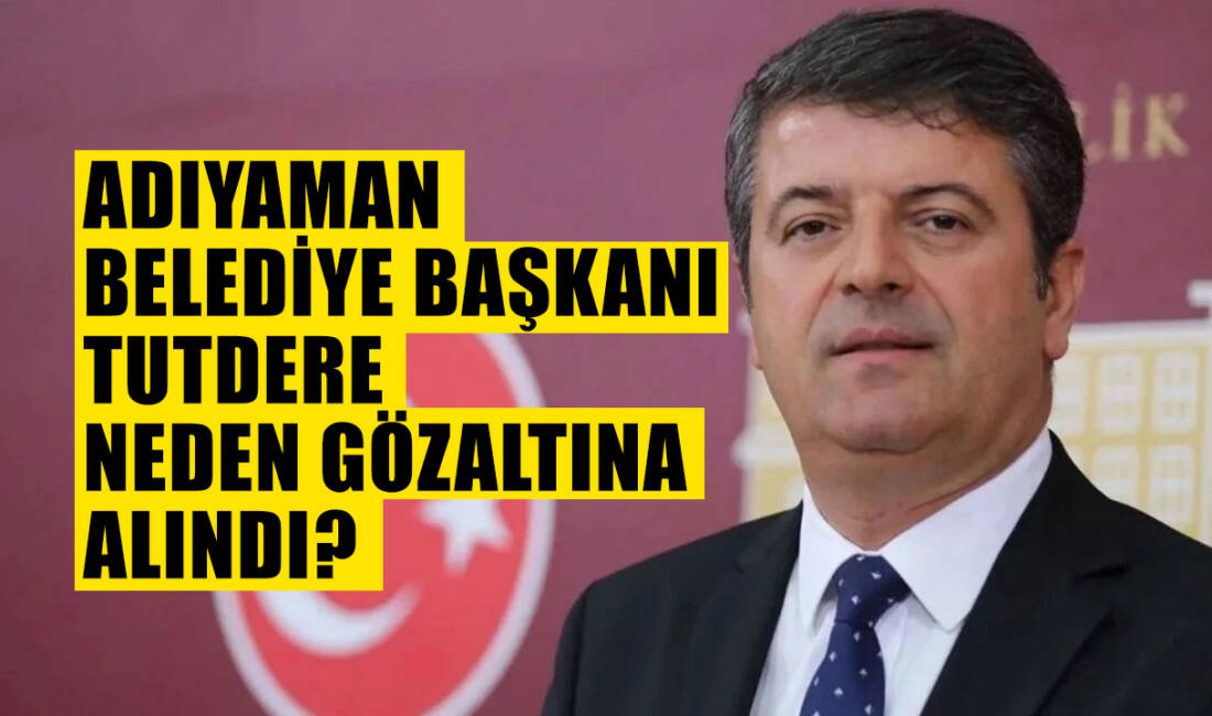 Adıyaman Belediye Başkanı Abdurrahman Tutdere, dün sabah saatlerinde Ankara’daki evinde