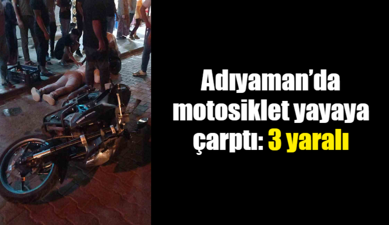 Adıyaman’da motosiklet yayaya çarptı: 3 yaralı Adıyaman'ın Kahta ilçesinde bir motosikletin, sürücünün kontrolünü kaybetmesi sonucu bir
