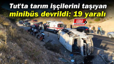 Adıyaman’da tarım işçilerini taşıyan minibüs freni patlayınca, yan yattı. Kazada