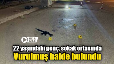 Adıyaman’da bir genç av tüfeği ile sokak ortasında vurulmuş halde