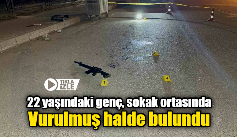 Adıyaman’da bir genç av tüfeği ile sokak ortasında vurulmuş halde