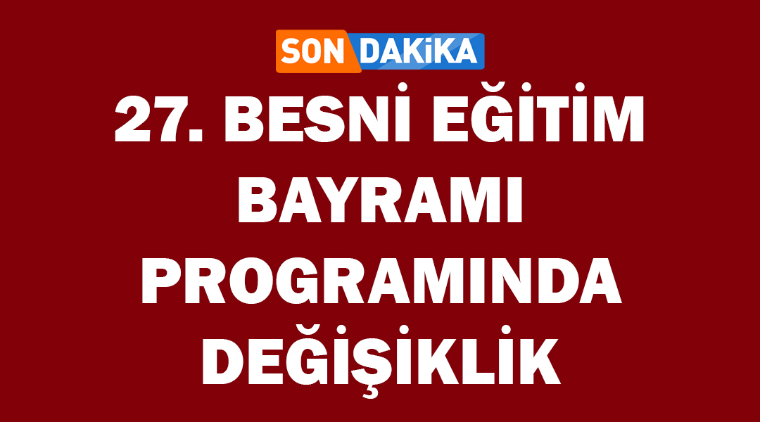 Besni Eğitim Vakfı, 26 Eylül Cuma günü yapılacak olan 27.