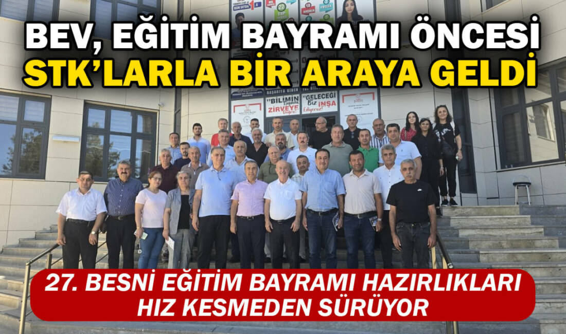 27. Besni Eğitim Bayramı hazırlıkları hız kesmeden sürüyor. Besni Eğitim