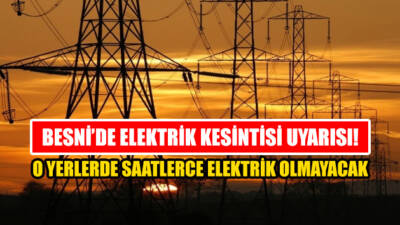 Besni'ye bağlı Satıluşağı Köyü’nde 8 Eylül 2025 Pazartesi günü planlı