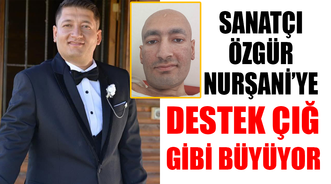 Uzun süredir kanser tedavisi gören Besnili sanatçı Özgür Kılınç, bilinen