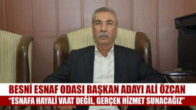 Besni’de 2026 Ocak ayında yapılacak olan Esnaf Odası seçimlerinde başkan