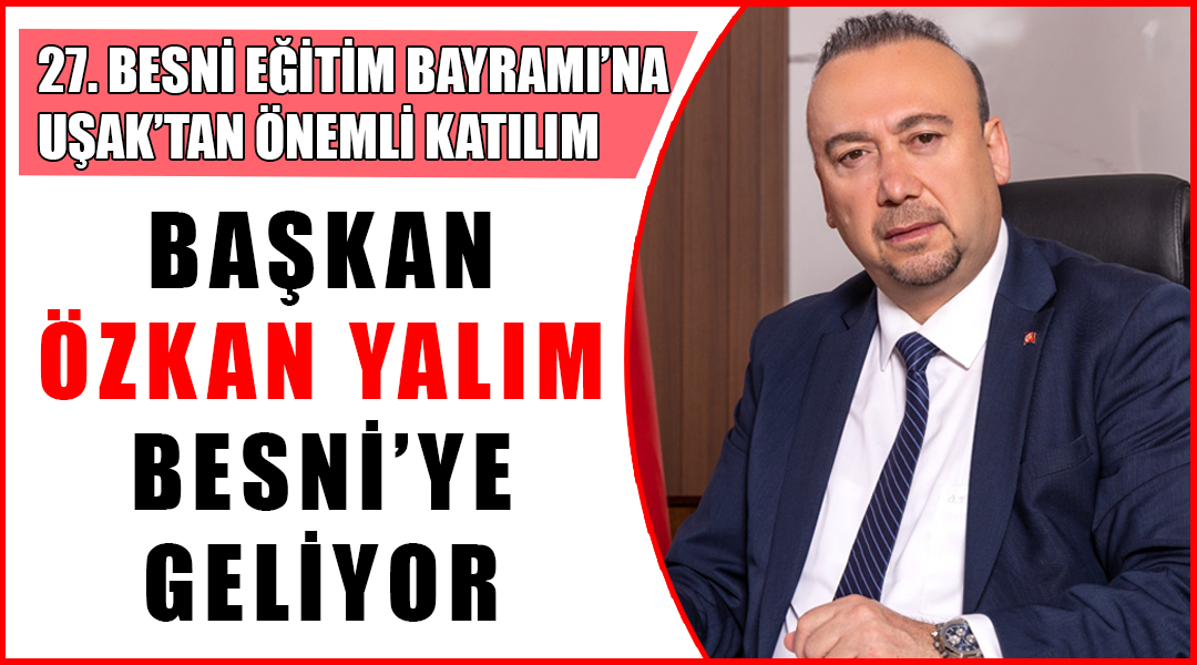 Besni’de düzenlenecek olan 27. Besni Eğitim Bayramına bu yıl özel