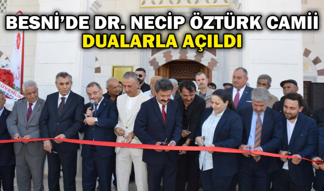 Besnili hayırsever Dr. Necip Öztürk tarafından yaptırılan Necip Öztürk Camii