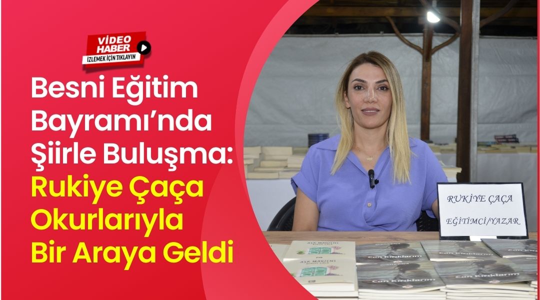 Dünyada eşi benzeri olmayan Besni Eğitim Bayramı, kültür ve edebiyat