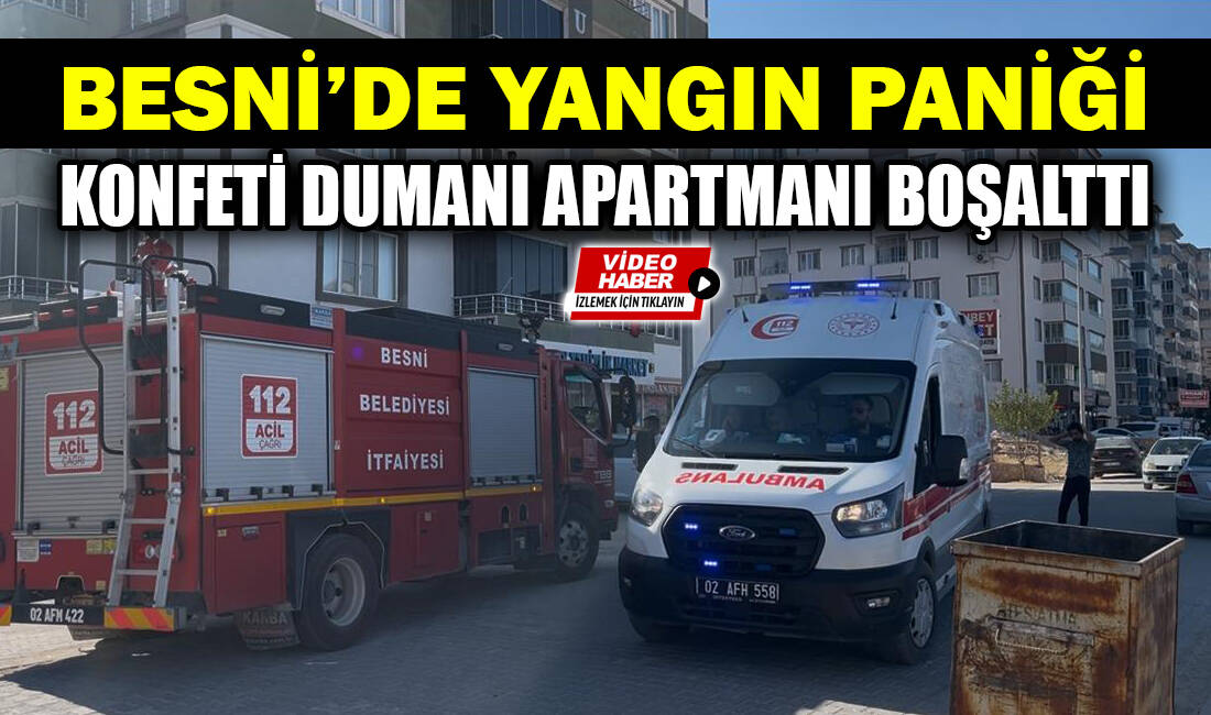 Besni 15 Temmuz Mahallesi’nde bir apartmandan gelen yangın ihbarı ekipleri