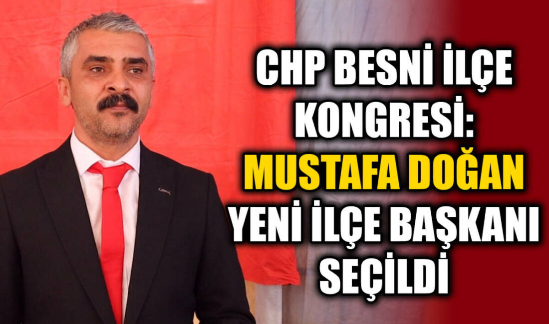Cumhuriyet Halk Partisi (CHP) Besni İlçe Kongresi, Valentines Düğün Salonu’nda
