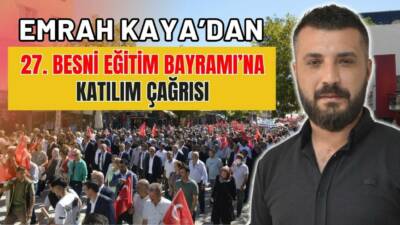 Esnaf Odası Başkan Adayı Emrah Kaya, 27. Besni Eğitim Bayramı