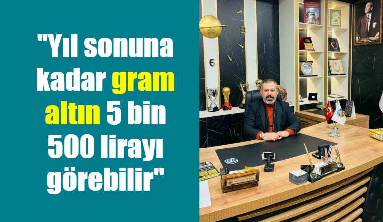 Diyarbakır Kuyumcular ve Sarraflar Odası Başkanı Mehmet Yüksel, gram altının