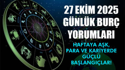 Yeni hafta gökyüzünün güçlü enerjileriyle başlıyor! 27 Ekim 2025 Pazartesi