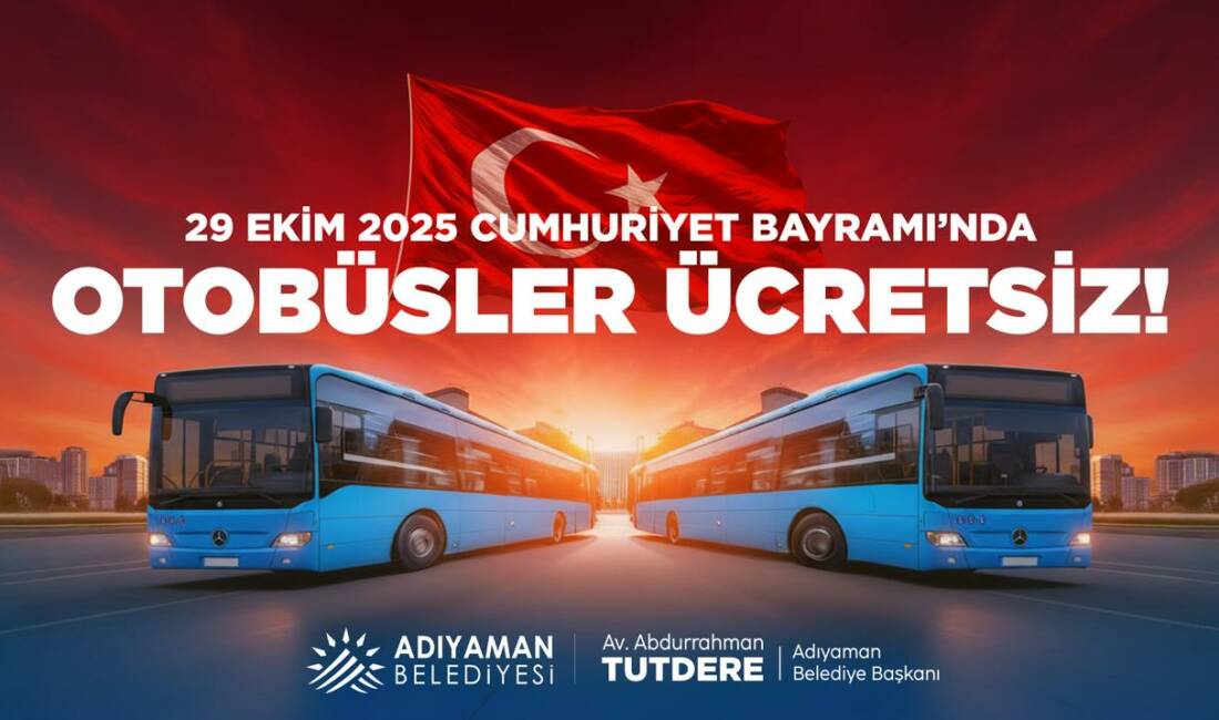 Belediyeden Cumhuriyet Bayramı hediyesi: Ulaşım ücretsiz olacak Adıyaman Belediyesi, 29 Ekim Cumhuriyet Bayramı dolayısıyla şehir içi toplu