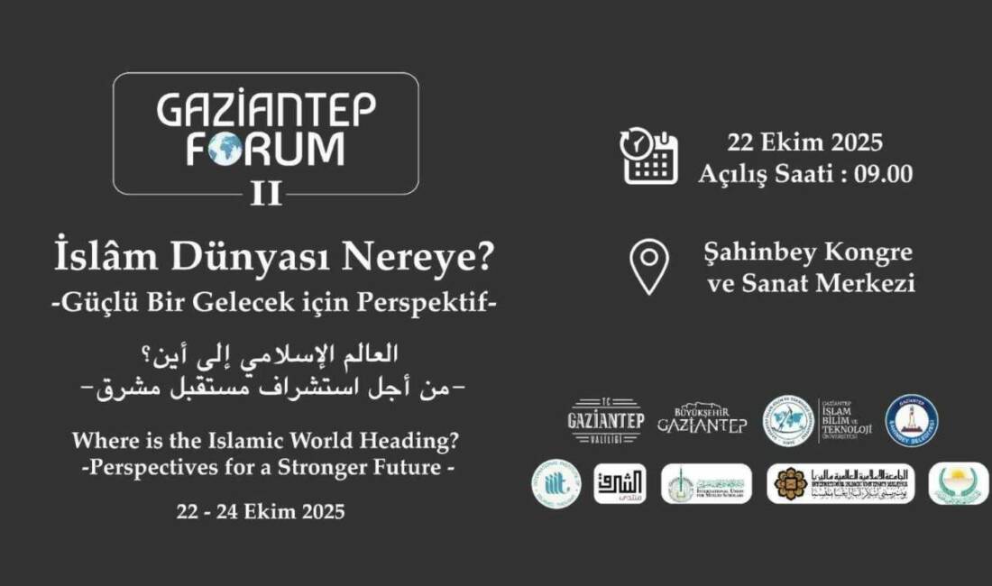 GİBTÜ, Gaziantep Forum’a ev sahipliği yapacak Gaziantep İslam Bilim ve Teknoloji Üniversitesi tarafından düzenlenen Gaziantep Forum