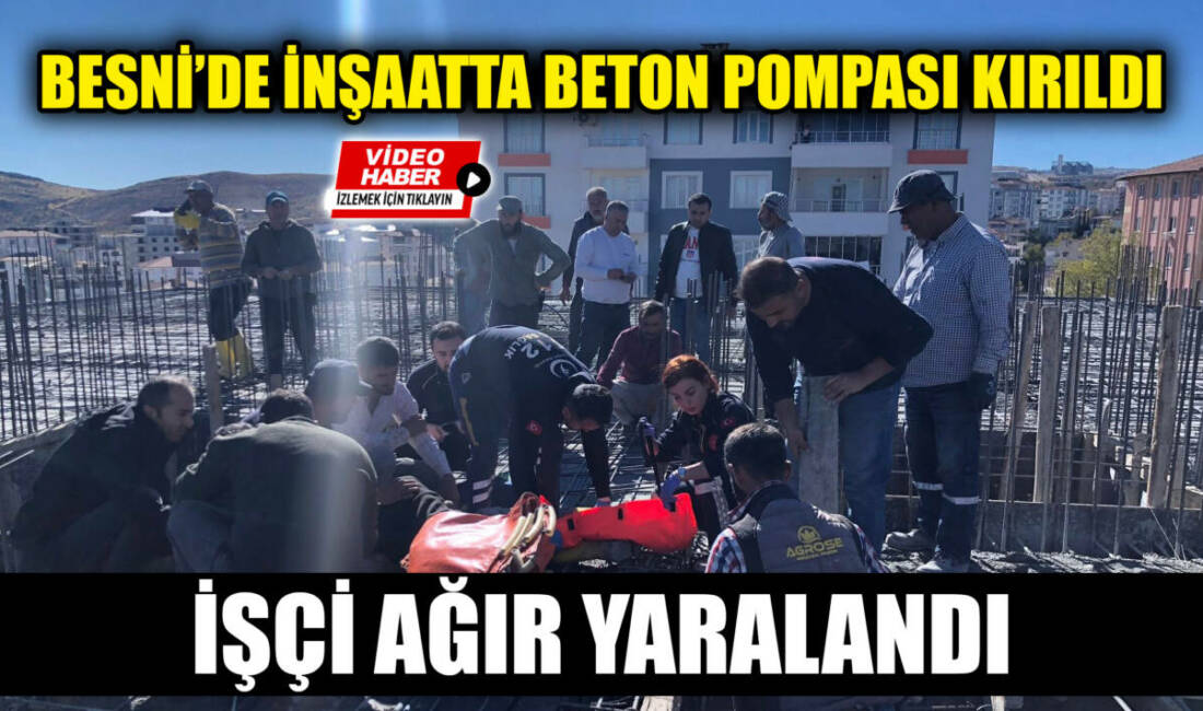 Besni’de inşaatta beton pompası kırıldı: İşçi ağır yaralandı Besni'de, beton dökümü sırasında beton pompasının bomunun kırılması sonucu altında