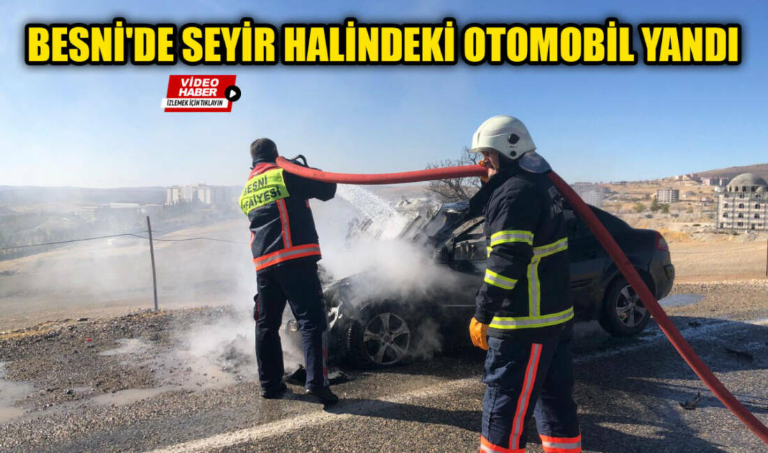 Besni’de seyir halindeki otomobil yandı Besni'de seyir halindeki bir otomobil alev alarak küle döndü.