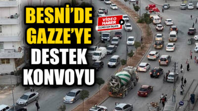 Besni'de yüzlerce araçlık konvoy düzenlenerek Gazze halkına destek verildi.