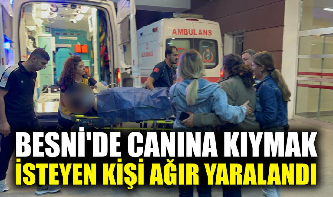 Besni'de kendini asarak canına kıymak isteyen genç, ağır yaralandı.