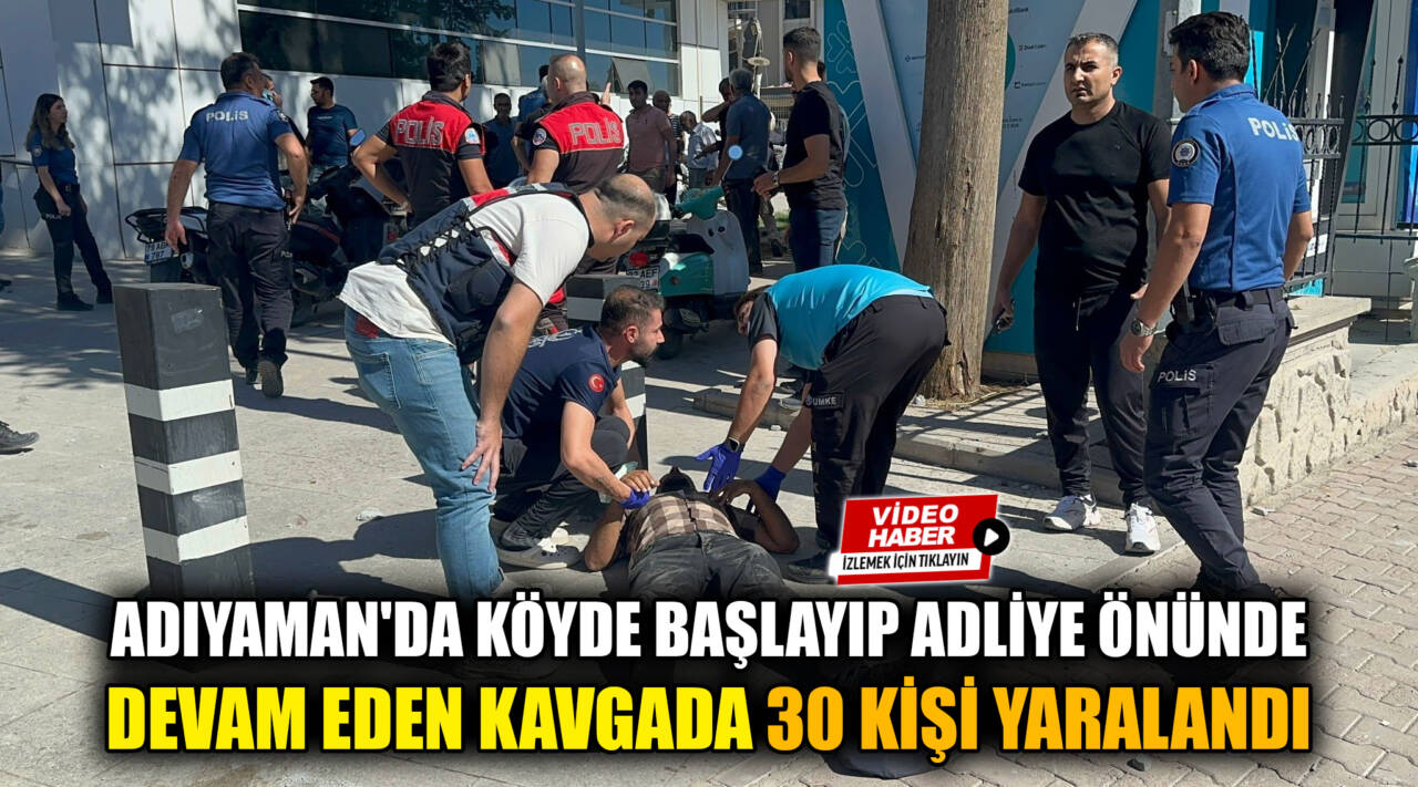 Adıyaman'da dün köyde başlayıp adliye önünde devam eden iki grup