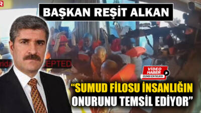 Besni Belediye Başkanı Reşit Alkan, Küresel Sumud Filosu’na yapılan saldırıya