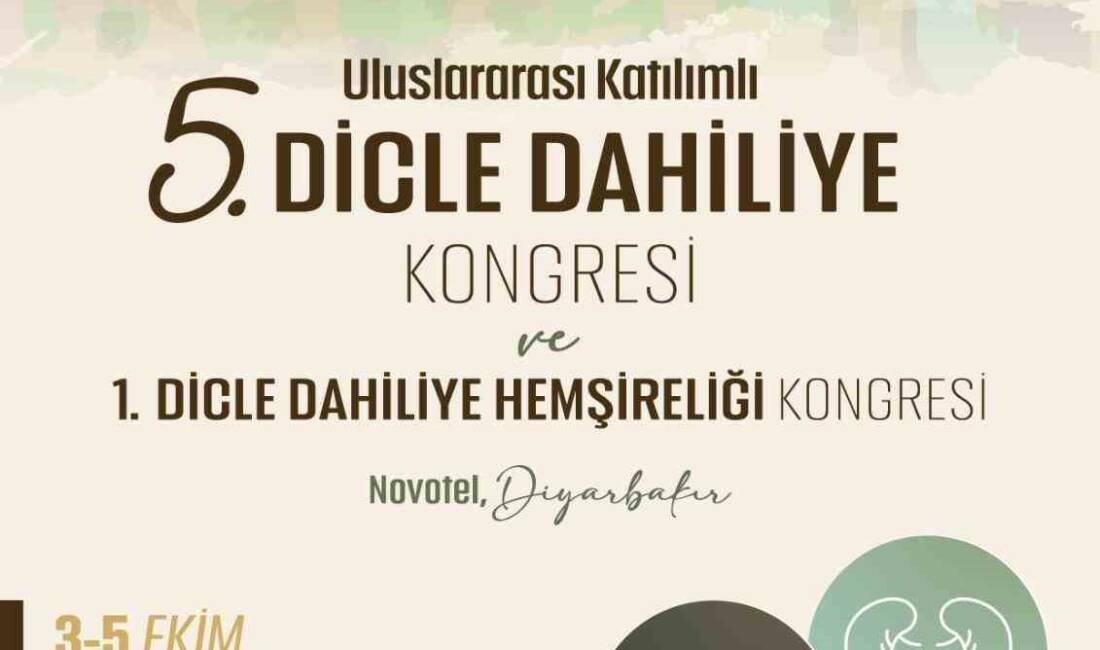 Tıp dünyası Diyarbakır’da buluşuyor Dicle Dahiliye Kongresi, 3-5 Ekim 2025 tarihleri arasında Diyarbakır'da gerçekleşecek.