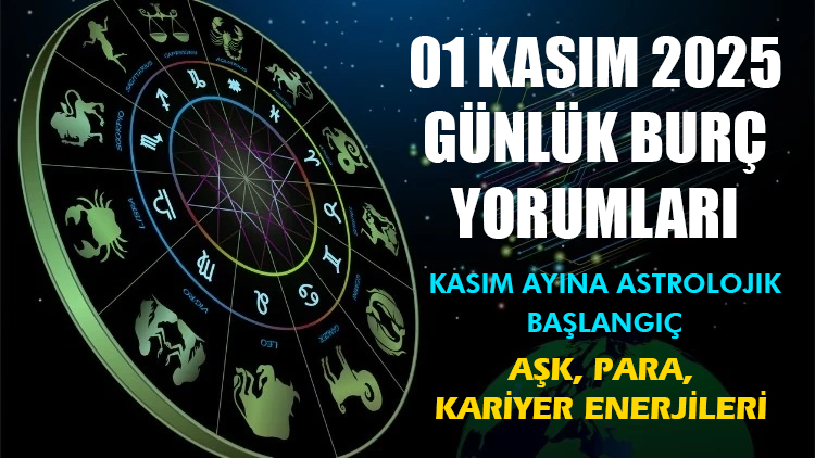 01 Kasım 2025 Günlük Burç Yorumları: Kasım Ayına Astrolojik Başlangıç — Aşk, Para, Kariyer Enerjileri Kasım ayına güçlü bir gökyüzü enerjisiyle giriş yapıyoruz! 1 Kasım