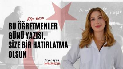 Bu Öğretmenler Günü Yazısı, Size Bir Hatırlatma Olsun