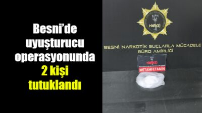Besni'de polis ekipleri tarafından düzenlenen operasyonda 57,9 gram metamfetamin ele