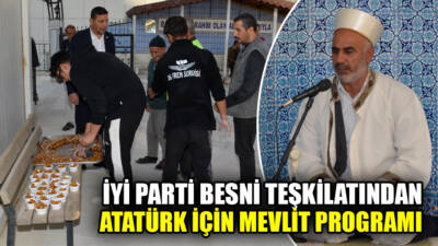 Türkiye Cumhuriyeti’nin kurucusu Gazi Mustafa Kemal Atatürk, Besni İYİ Parti