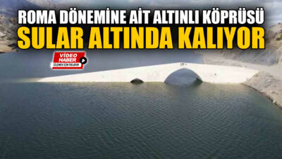 Baraj suları altında kalacak olan Roma döneminden kalma 1500 yıllık