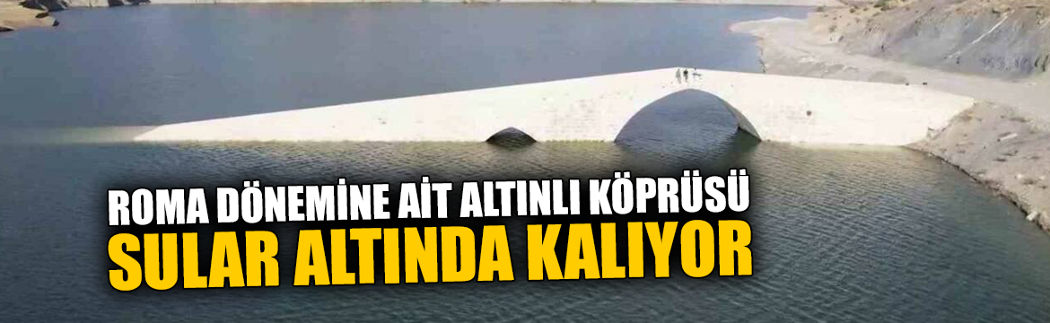 Baraj suları altında kalacak olan