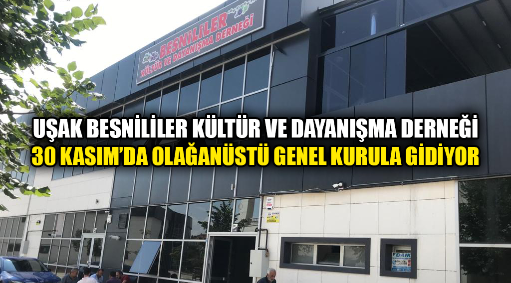 Uşak Besnililer Kültür ve Dayanışma Derneği, 30 Kasım 2025 Pazar