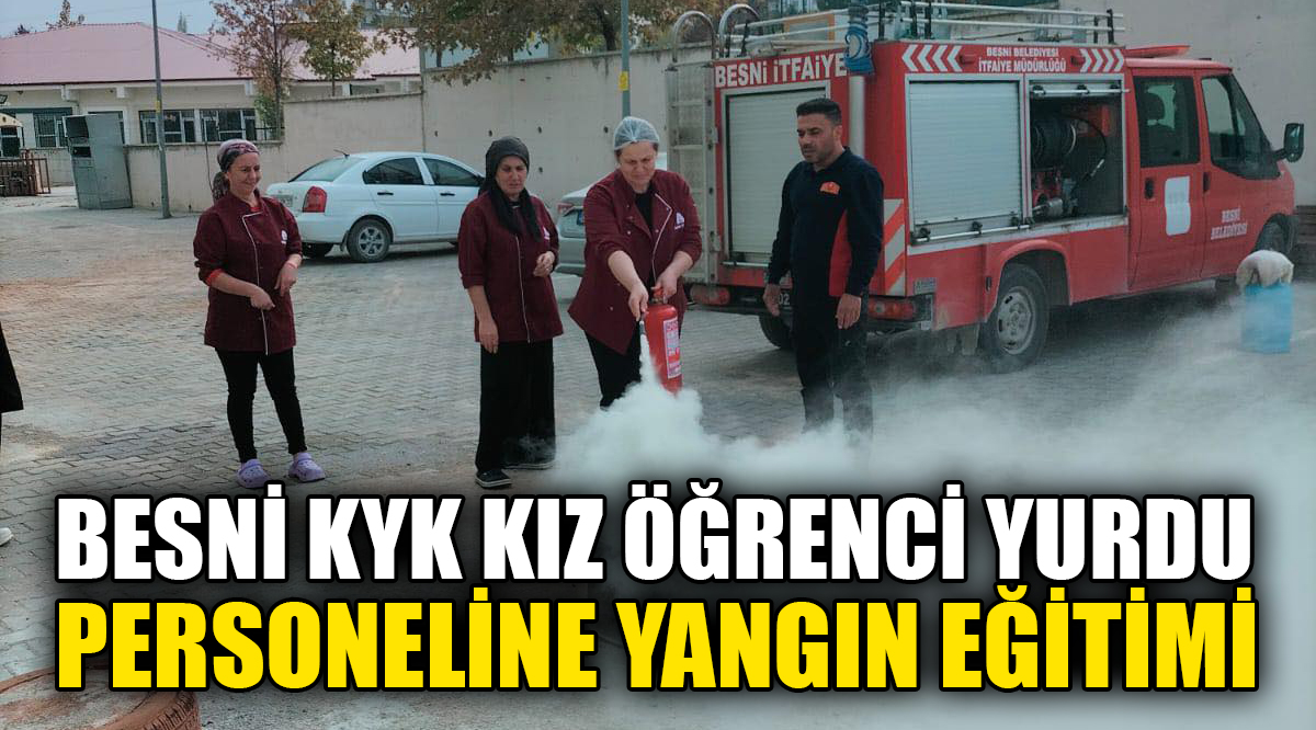 Besni KYK Kız Öğrenci Yurdu'nda görevli mutfak personeline olası yangın