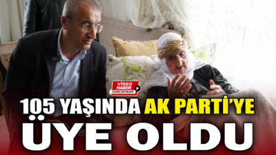 Adıyaman’da, 105 yaşındaki Hanım Orman, AK Parti’ye üye oldu.