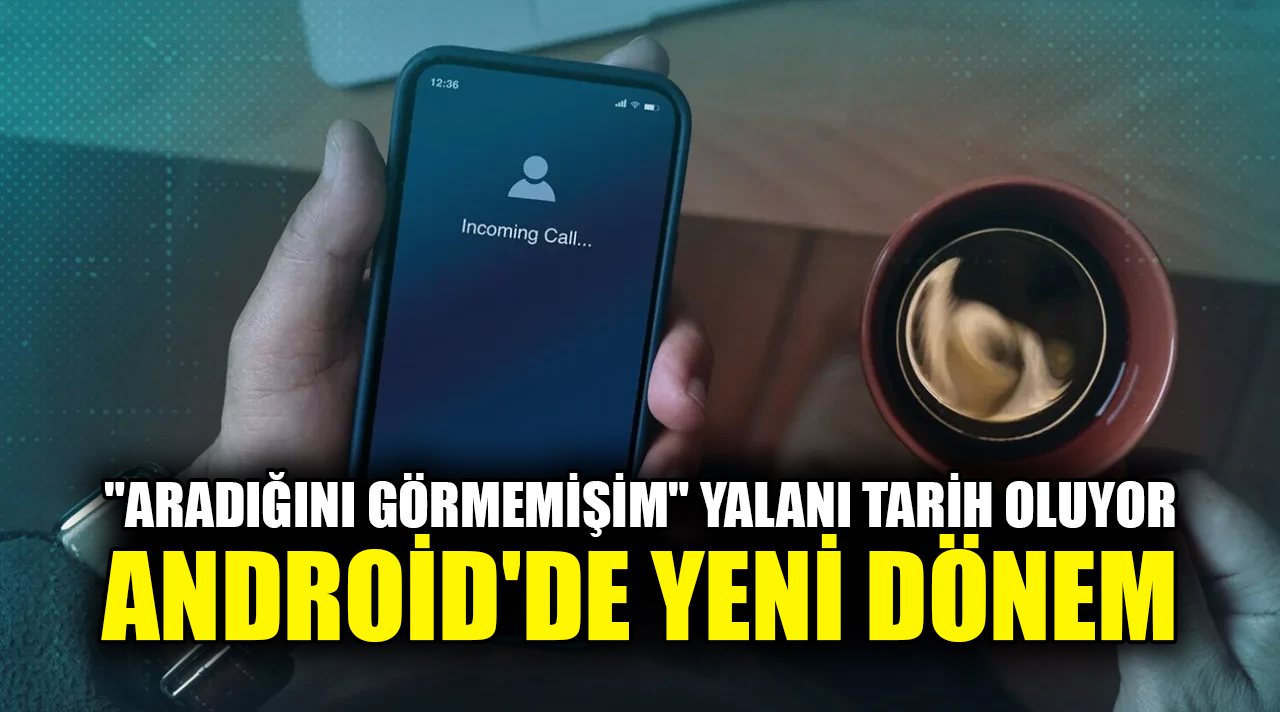 Google, Android telefonlar için kullanıcı deneyimini değiştirecek yeni bir özelliğin