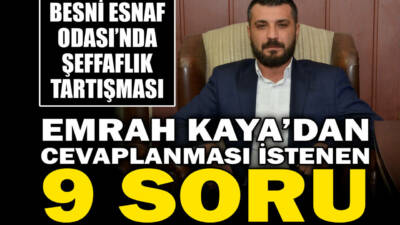 Besni Esnaf ve Sanatkârlar Odası Başkan Adayı Emrah Kaya, mevcut