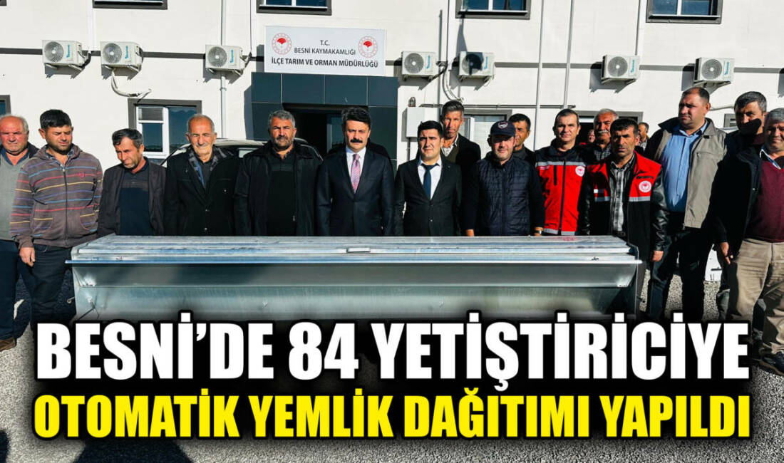 Besni’de 84 Yetiştiriciye Otomatik Yemlik Dağıtımı Yapıldı Tarım ve Orman Bakanlığı Hayvancılık Genel Müdürlüğü tarafından hayvansal üretimi