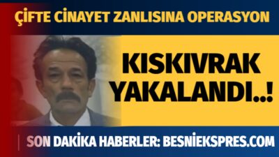 Besni’de şok etkisi yapan çifte cinayetin zanlısı boyacı A.A. İlçe