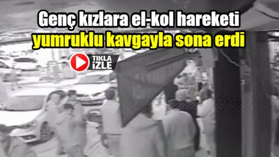 Adıyaman’da bir grup şahsın, yolda yürüyen genç kızlara el kol