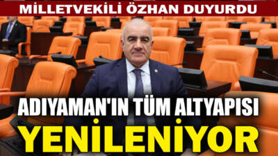 AK Parti Adıyaman Milletvekili Hüseyin Özhan, Adıyaman’ın geleceğini yakından ilgilendiren