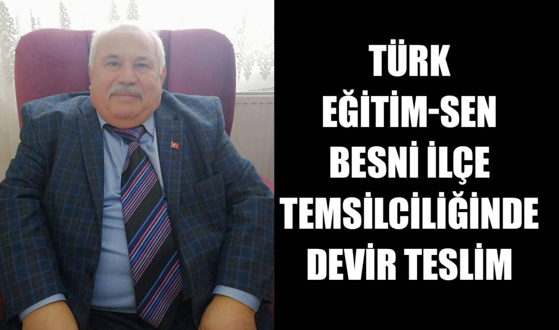 Türk Eğitim-Sen Besni İlçe Temsilcisi Fuat Akdeniz, 26 yıldır sürdürdüğü
