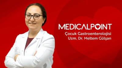 Çocuk Sağlığı ve Hastalıkları Uzmanı Uzm. Dr. Meltem Gülşan, çocuklarda