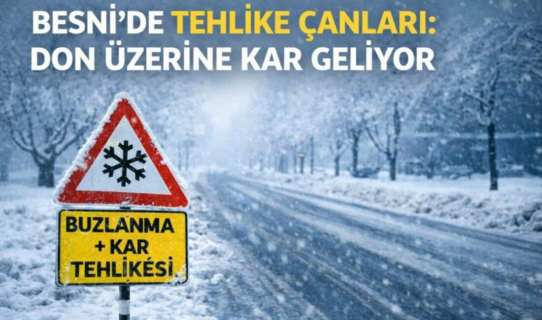 Besni’de 31 Aralık–1 Ocak tarihlerinde etkili olan yoğun kar yağışı,