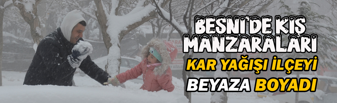 Besni’de iki gündür etkisini sürdüren