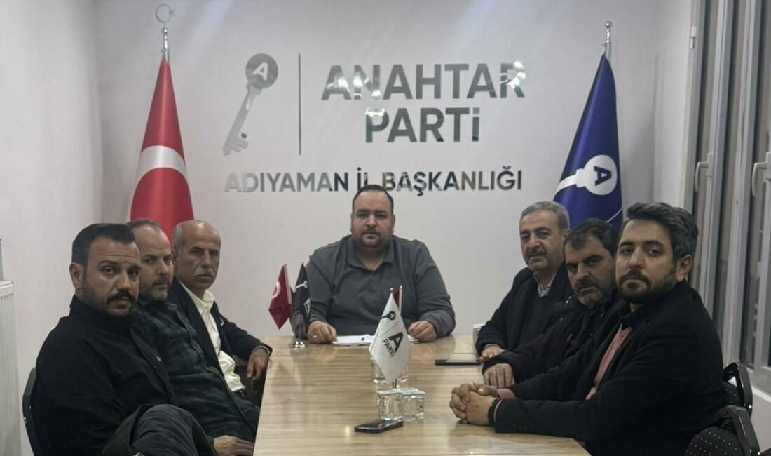 Anahtar Parti Adıyaman İl Başkanlığı tarafından düzenlenen İlçe Başkanları Toplantısında,