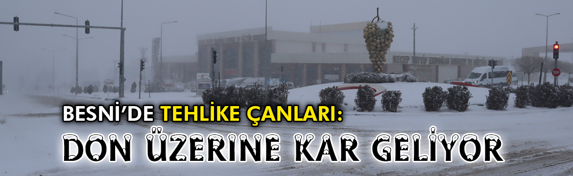 Besni’de 31 Aralık–1 Ocak tarihlerinde